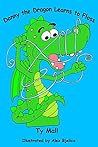 Danny the Dragon Learns to Floss: (A humorous hygiene book for boys age 3-5)