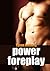Power Foreplay 1 of 4