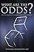 What Are The Odds?: Are You Willing to Gamble with Your Eternity?