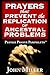 Prevail Prayer Pamphlets: Prayers that Prevent the Replication of Ancestral Problems (Birthday Deliverance Series Book 3)