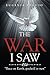 The War I Saw