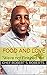 Food and Love: "We're not Finished Yet" (Food Erotic - A Romantic Journey Book 1)