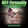 The INFP Personality : Appreciating and Comprehending The Idealist (MBTI)