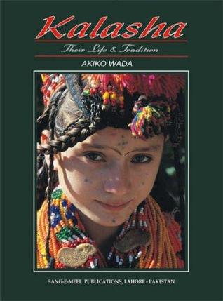 Kalasha: Their Life and Tradition