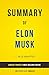 Summary of Elon Musk: by As...