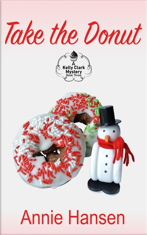 Take the Donut (Kelly Clark Mystery #3)