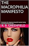 The Macrophilia Manifesto by R.B. Greenfield