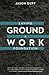 Groundwork: Laying a foundation for Faith