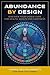 Abundance by Design: Discover Your Unique Code for Health, Wealth and Happiness with Human Design (Life by Human Design)