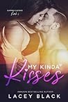 My Kinda Kisses
