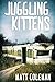 Juggling Kittens