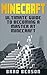 Minecraft: Ultimate Guide to Becoming a Master at Minecraft (minecraft, minecraft handbook, tips, tricks, strategies)