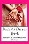 Daddy's Diaper Girl by E.P. Morgan