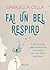 Fai un bel respiro: Il dolce potere della respirazione e gli esercizi per stare bene ogni giorno (Italian Edition)