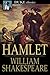 Hamlet by William Shakespeare Hamlet by William Shakespeare