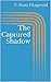 The Captured Shadow
