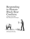 Responding to Human-Black Bear Conflicts Responding to Human-Black Bear Conflicts