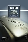 Gold - Player, Märkte, Chancen: Das Handbuch für Goldanleger (German Edition) Gold - Player, Märkte, Chancen: Das Handbuch für Goldanleger (German Edition)