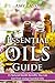 Essential Oils Guide by Amy Lasky