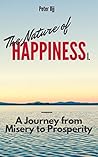 The Nature of Happiness I: A Journey from Misery to Prosperity