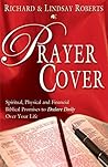 Prayer Cover: Spiritual, Physical and Financial Biblical Promises to Declare Daily Over Your Life