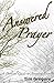 Answered Prayer by Tim Gregory