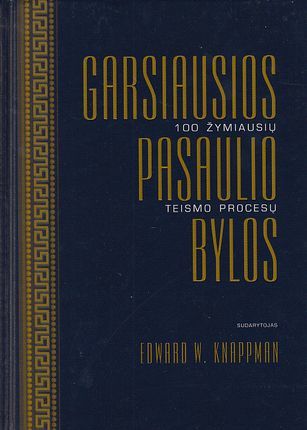 Garsiausios pasaulio bylos: 100 žymiausių teismo procesų