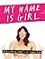 My Name is Girl by Nina Cosford