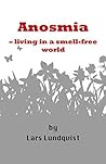 Anosmia: Living in a smell-free world