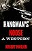 Hangman's Noose: A Texan Western Adventure