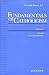 Fundamentals of Catholicism: Creed, Commandments