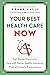 Your Best Health Care Now: ...