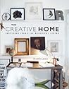 The Creative Home: Inspiring Ideas for Beautiful Living The Creative Home: Inspiring Ideas for Beautiful Living