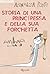 Storia di una Principessa e della sua Forchetta