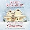 A Baxter Family Christmas by Karen Kingsbury