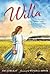 Willa: The Story of Willa Cather, an American Writ