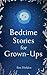 Bedtime Stories for Grown-ups