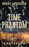 Time Phantom: Amsterdam