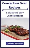 Convection Oven Recipes - 9 Quick and Easy Chicken Recipes