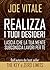 Realizza i tuoi desideri: Lascia che la tua mente subconscia lavori per te (Italian Edition)