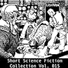 Short Science Fiction Collection 015 Short Science Fiction Collection 015