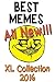 Memes: Best Memes 2016 New Collection (With NO repeated Memes) Funny Memes XL Collection- (Funny Memes, Memes Plz, Memes And More, Memes For Kids, Best Memes 2016)