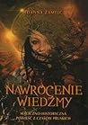 Nawrócenie wiedźmy: Magiczno-historyczna powieść z czasów pruskich (Wiedźma, #1) Nawrócenie wiedźmy: Magiczno-historyczna powieść z czasów pruskich (Wiedźma, #1)