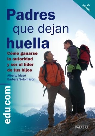 Padres que dejan huella (Edu.com) (Spanish Edition)