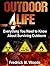Outdoor Life: Everything You Need to Know About Surviving Outdoors ( 3 in 1 )