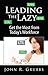 Leading the Lazy: Get the Most from Today's Workforce