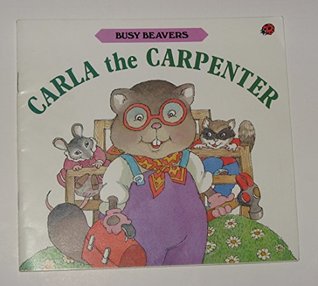 Carla The Carpenter (Unknown Binding)