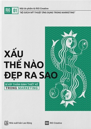 Xấu Thế Nào Đẹp Ra Sao – Bí Kíp Thẩm Định Thiết Kế Trong Marketing (Hardcover)