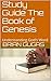 Study Guide The Book of Gen...