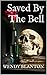 Saved By The Bell by Wendy Blanton